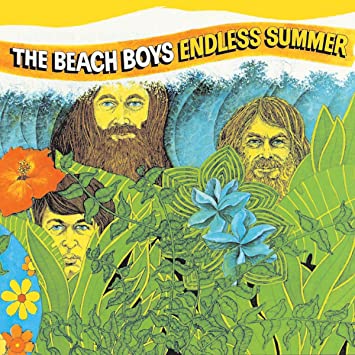 The "Endless Summer" Beach Boys album, the collection of almost never ending Beach Boys hits.