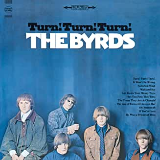 The Byrds second album "Turn Turn Turn" a classic example of the country influenced rock era.