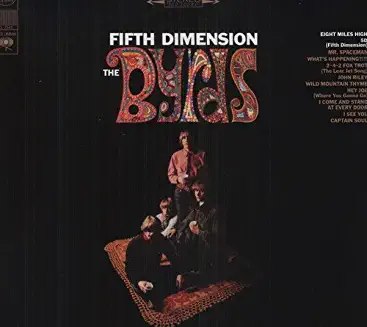 The third Byrds album, coming out in 1966. "Fifth Dimension" was recorded after the departure of chief songwriter Jim McGuinn.