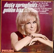 How to get all of Dusty Springfield's greatest songs in one album, the "Golden Hits" album.