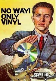 No Way CD's! Only Vinyl records!