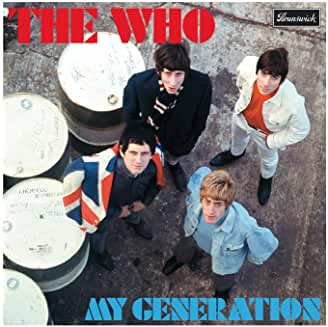 The first Who album, "My Generation" features the bands first hit.